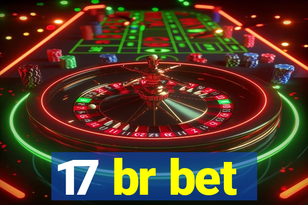 17 br bet